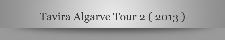Tavira Algarve Tour 2 ( 2013 )